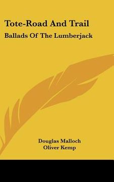 portada tote-road and trail: ballads of the lumberjack