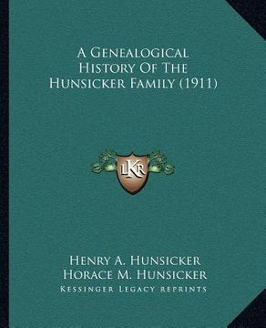 portada a genealogical history of the hunsicker family (1911) (en Inglés)