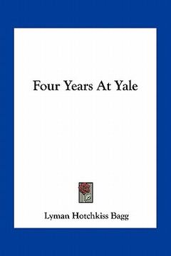 portada four years at yale (en Inglés)