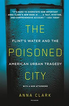 portada The Poisoned City: Flint's Water and the American Urban Tragedy (en Inglés)