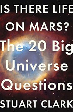 portada Is There Life on Mars?: The 20 Big Universe Questions (en Inglés)