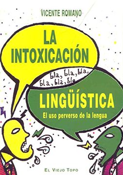 portada La Intoxicación Lingüística: El uso Perverso de la Lengua