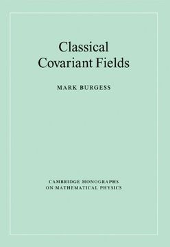 portada Classical Covariant Fields Paperback (Cambridge Monographs on Mathematical Physics) 