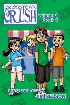 portada Crosstown Crush: vol. 1 book 1 (en Inglés)
