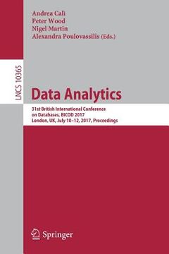 portada Data Analytics: 31st British International Conference on Databases, Bicod 2017, London, Uk, July 10-12, 2017, Proceedings (en Inglés)