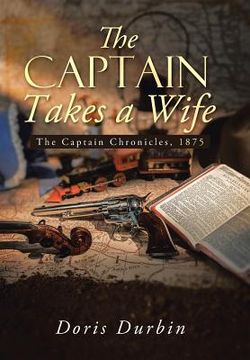 portada The Captain Takes a Wife: The Captain Chronicles, 1875