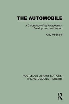 portada The Automobile: A Chronology of Its Antecedents, Development, and Impact (en Inglés)