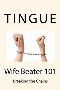 portada Wife Beater 101: Recognizing Abuse (en Inglés)
