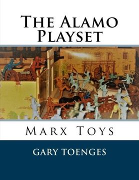 portada The Alamo Playset: Marx Toys (en Inglés)