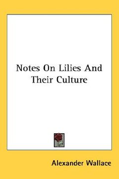 portada notes on lilies and their culture (in English)