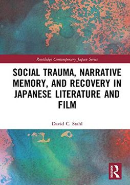 portada Social Trauma, Narrative Memory, and Recovery in Japanese Literature and Film (en Inglés)