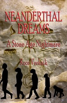 portada Neanderthal Dreams: A Stone Age Nightmare (en Inglés)