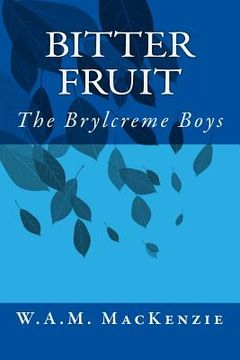portada Bitter Fruit: The Brylcreme Boys (en Inglés)