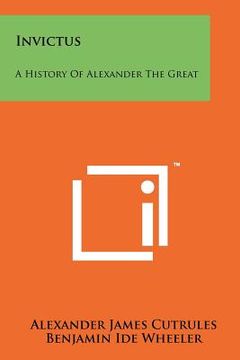 portada invictus: a history of alexander the great (in English)