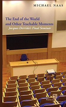 portada The end of the World and Other Teachable Moments: Jacques Derrida's Final Seminar (Perspectives in Continental Philosophy) 