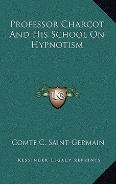 portada professor charcot and his school on hypnotism