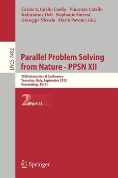 portada parallel problem solving from nature - ppsn xii: 12th international conference, taormina, italy, september 1-5, 2012, proceedings, part ii
