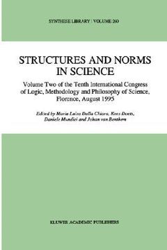portada structures and norms in science: volume two of the tenth international congress of logic, methodology and philosophy of science, florence, august 1995