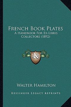 portada french book plates: a handbook for ex-libris collectors (1892) (in English)