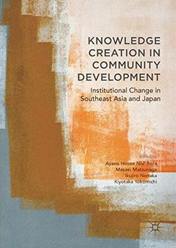 portada Knowledge Creation in Community Development: Institutional Change in Southeast Asia and Japan