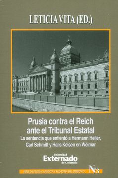 portada Prusia Contra el Reich Ante el Tribunal Estatal la Sentencia que Enfrento a Hermann Heller Carl Schmitt y Hans