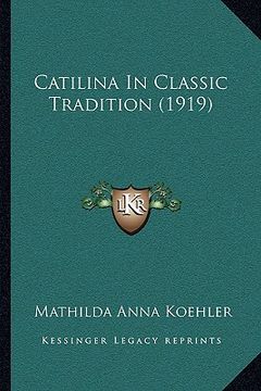 portada catilina in classic tradition (1919) (in English)
