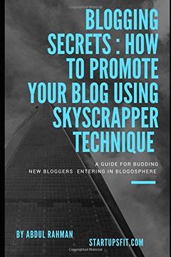 portada Blogging Secrets: How to Promote Your Blog Using Skyscrapper Technique (in English)