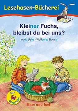 portada Kleiner Fuchs, Bleibst du bei Uns? / Silbenhilfe: Schulausgabe (Lesen Lernen mit der Silbenhilfe) (en Alemán)