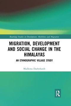 portada Migration, Development and Social Change in the Himalayas (Routledge Studies in Development, Mobilities and Migration) (in English)