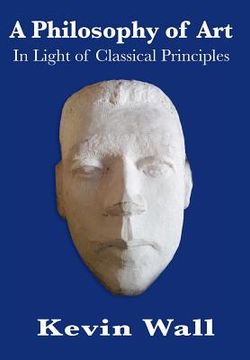 portada A Philosophy of Art: In Light of Classical Principles (en Inglés)