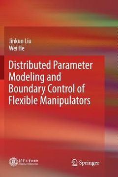 portada Distributed Parameter Modeling and Boundary Control of Flexible Manipulators (en Inglés)