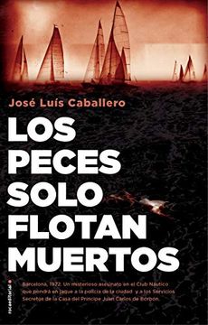 portada Los Peces Solo Flotan Muertos (in Spanish)