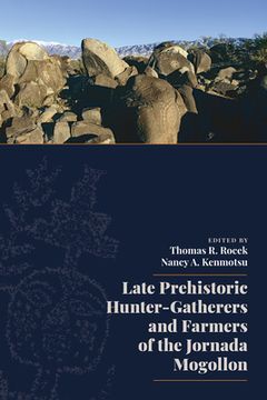 portada Late Prehistoric Hunter-Gatherers and Farmers of the Jornada Mogollon