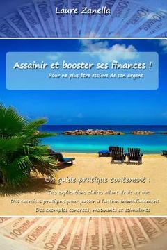 portada Assainir et Booster ses finances: Pour ne plus être esclave de son argent (in French)