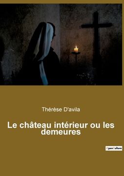 portada Le château intérieur ou les demeures (in French)