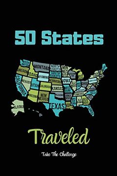 portada 50 States Traveled Journal: Visiting Fifty United States Travel Challenge Notebook, Road Trip Gift for Adults & Kids, Book, log (en Inglés)