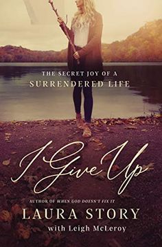 portada I Give up: The Secret joy of a Surrendered Life (in English)