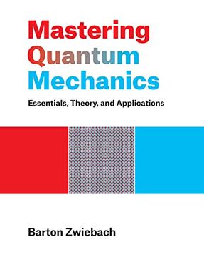 portada Mastering Quantum Mechanics: Essentials, Theory, and Applications (en Inglés)