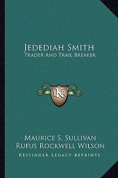 portada jedediah smith: trader and trail breaker (in English)