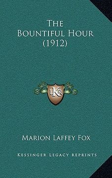 portada the bountiful hour (1912) (in English)