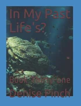 portada In My Past Life's?: Book Thirty-One (en Inglés)