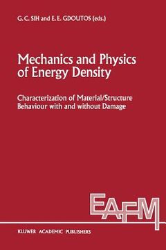 portada Mechanics and Physics of Energy Density: Characterization of Material/Structure Behaviour with and Without Damage (en Inglés)