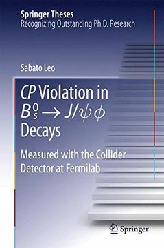 portada CP Violation in {B_s}^0 -> J/psi.phi Decays: Measured with the Collider Detector at Fermilab (Springer Theses)