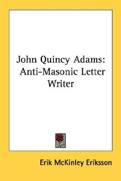 portada john quincy adams: anti-masonic letter writer (en Inglés)