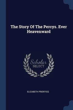 portada The Story Of The Percys. Ever Heavenward (en Inglés)