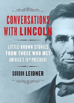portada Conversations with Lincoln: Little-Known Stories from Those Who Met America's 16th President