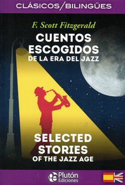 portada Cuentos Escogidos de la Era del Jazz / Selected Stories of the Jazz Age (en Bilingüe)