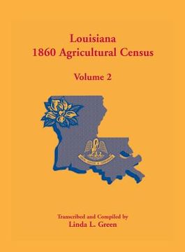 portada Louisiana 1860 Agricultural Census: Volume 2 (en Inglés)