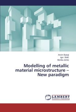 portada Modelling of Metallic Material Microstructure - New Paradigm
