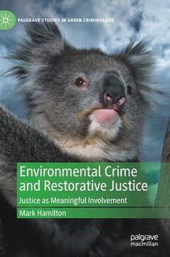 portada Environmental Crime and Restorative Justice: Justice as Meaningful Involvement (en Inglés)